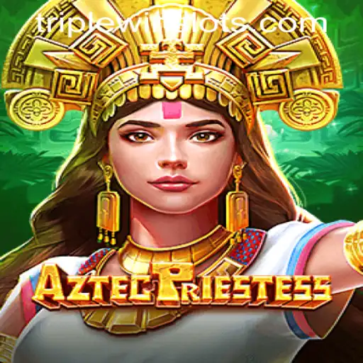 Discover the Thrilling World of AztecPriestess in TRIPLEWIN SLOTS