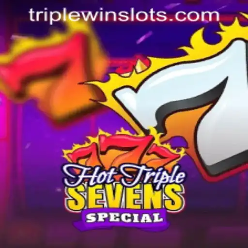 Experience the Excitement: HotTripleSevensSpecial and TRIPLEWIN SLOTS Unveiled