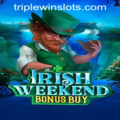 IrishWeekendBonusBuy: The Exciting Adventure in the World of TripleWin Slots